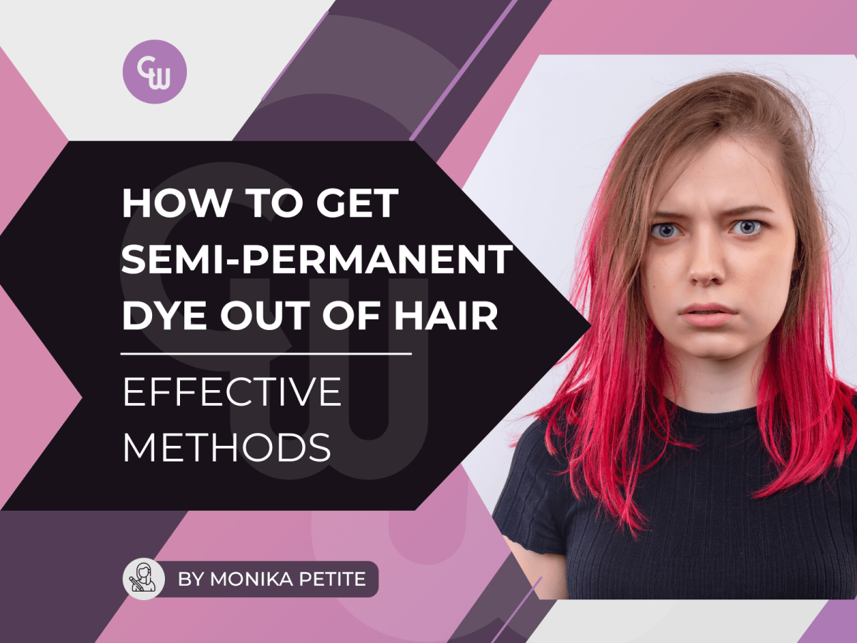 How to Get Semi-Permanent Dye Out of Hair: Proven Methods That Actually Work! - Cosmetic World