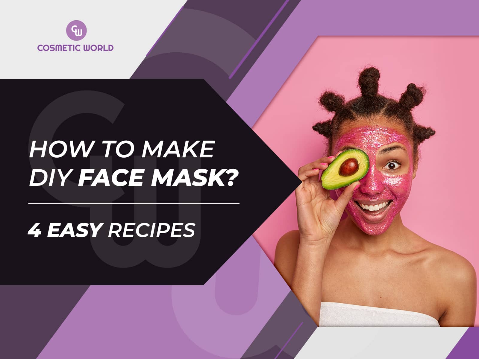 How to make a DIY face mask (#4 easy recipes) - Cosmetic World