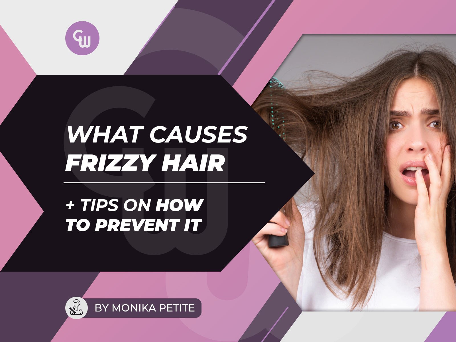 What causes frizzy hair + Tips to prevent it - Cosmetic World