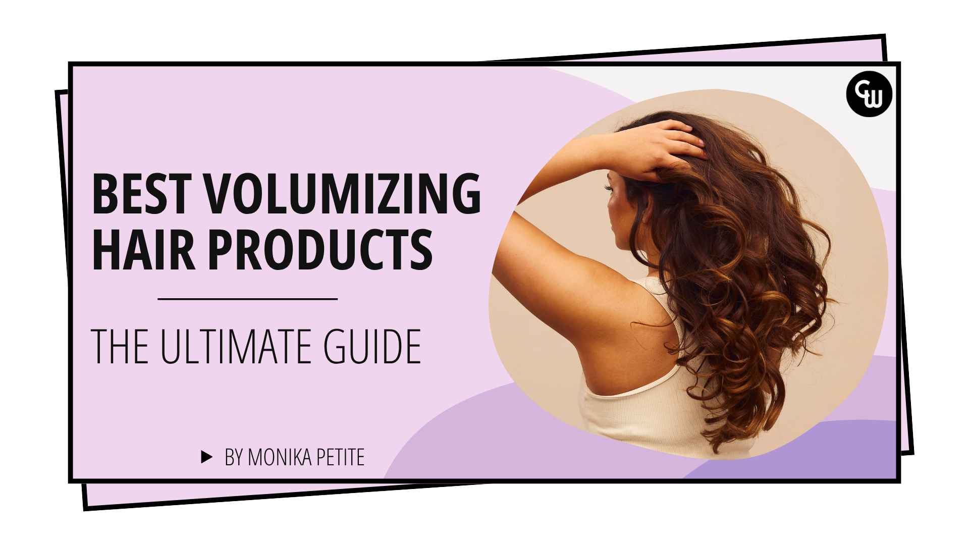 Best Volumizing Hair Products