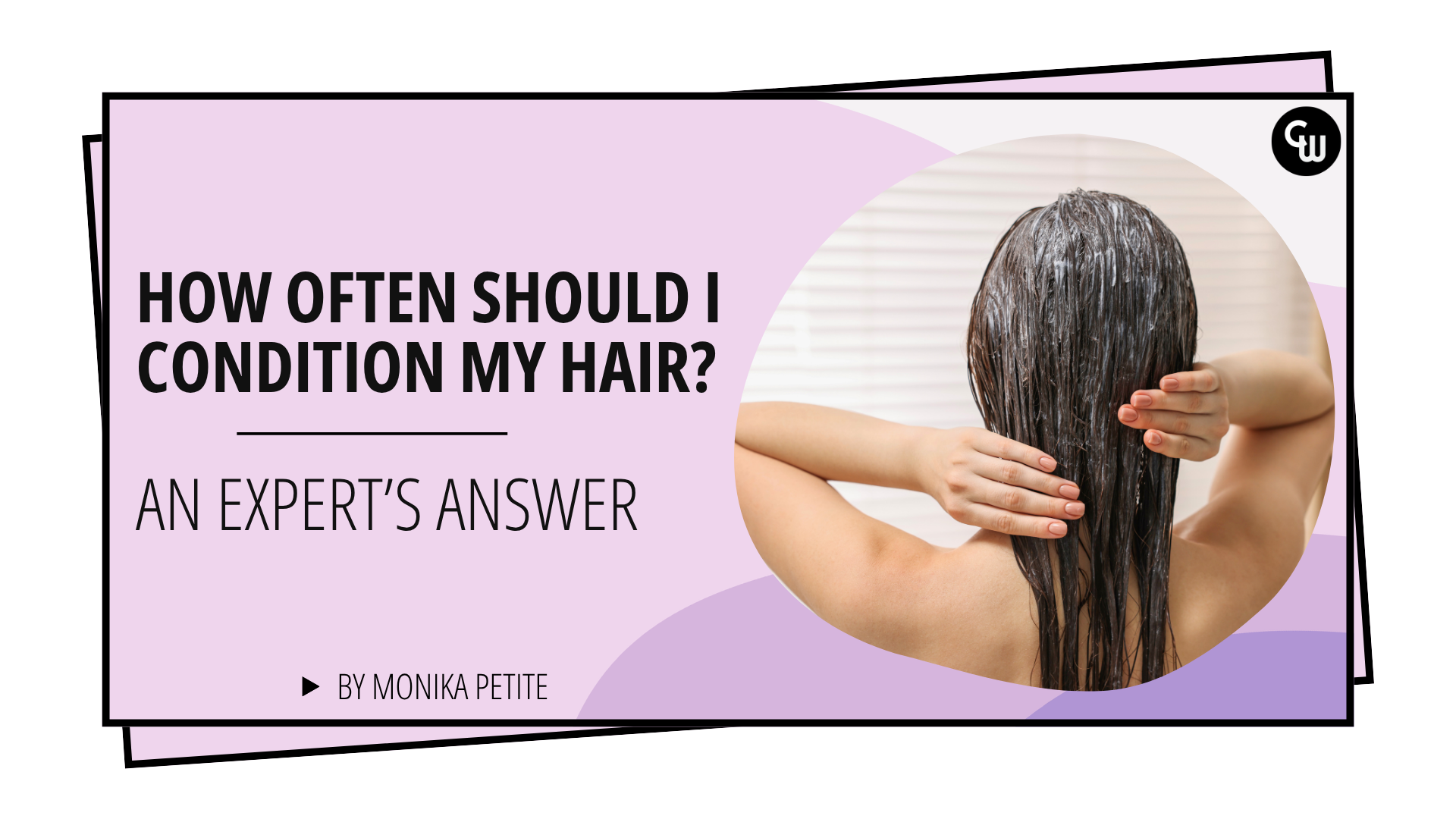 How Often Should I Condition My Hair?