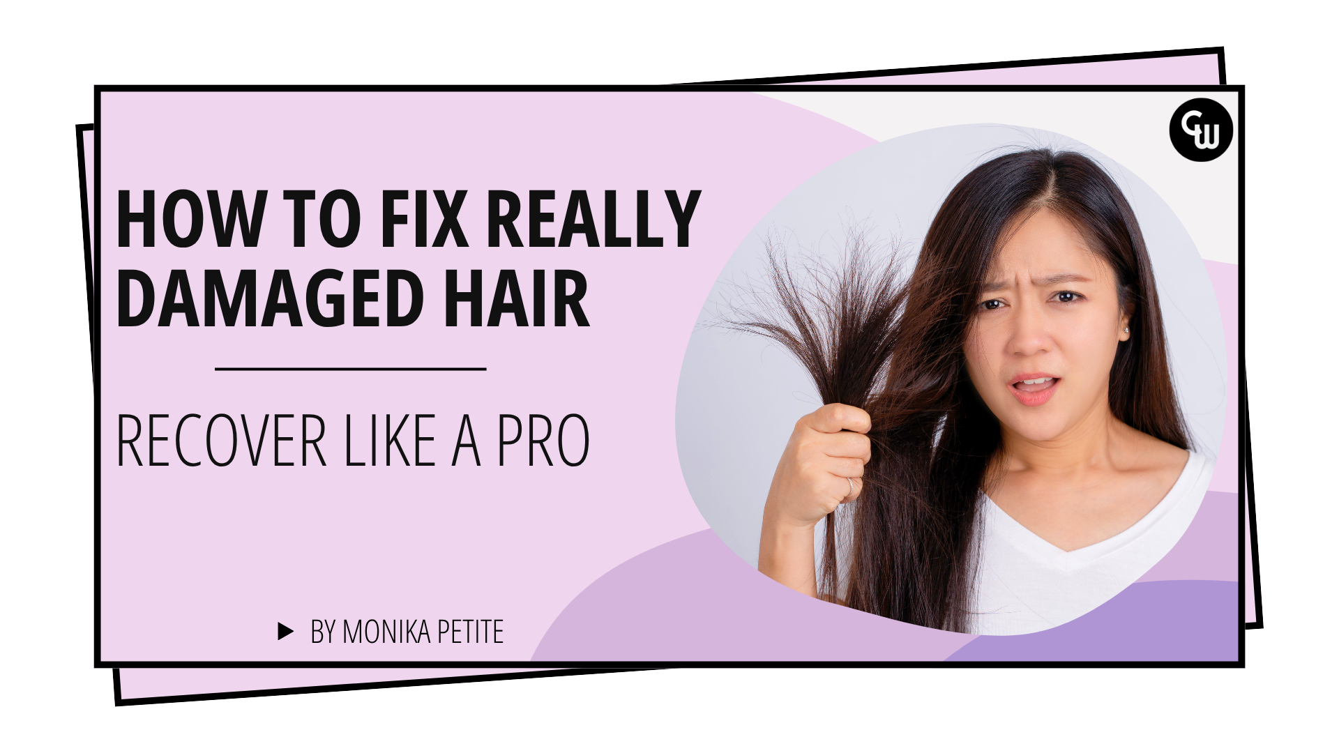How to Fix Really Damaged Hair
