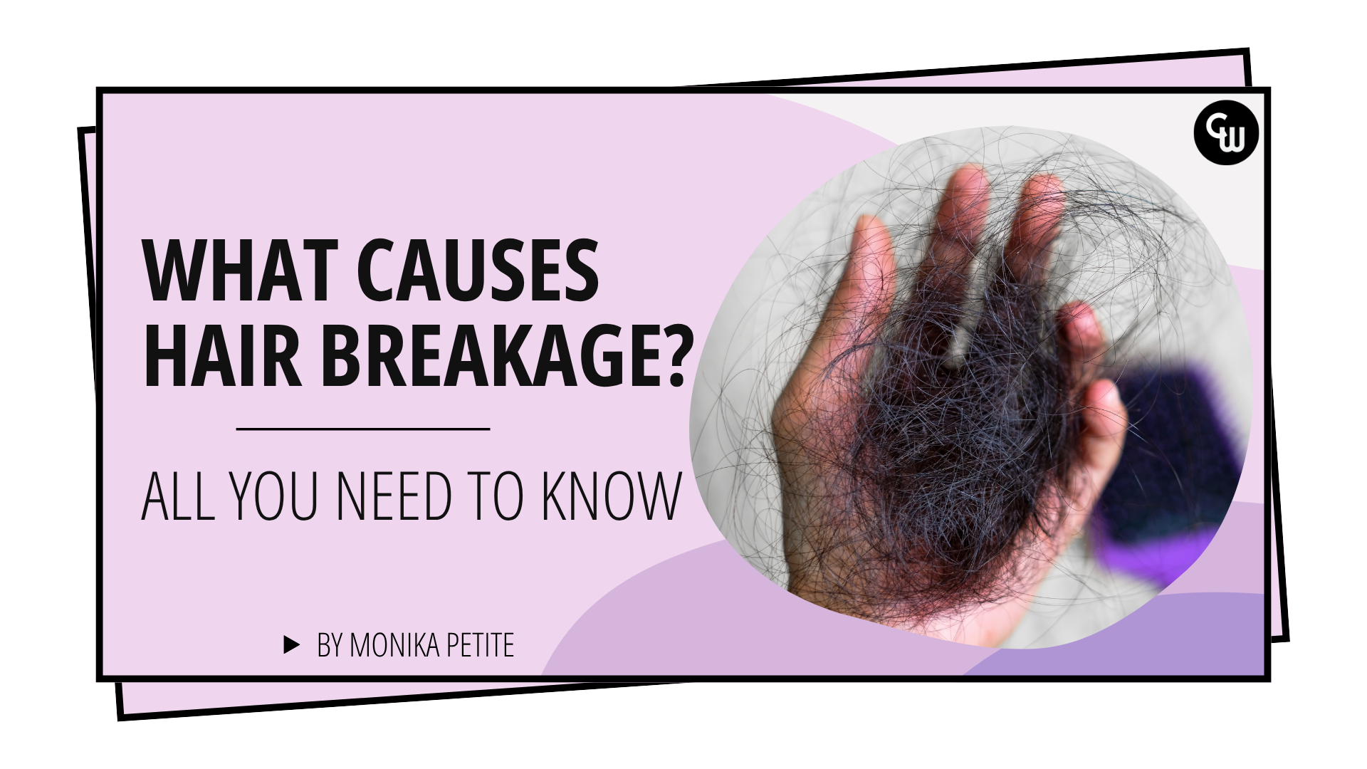 What Causes Hair Breakage?