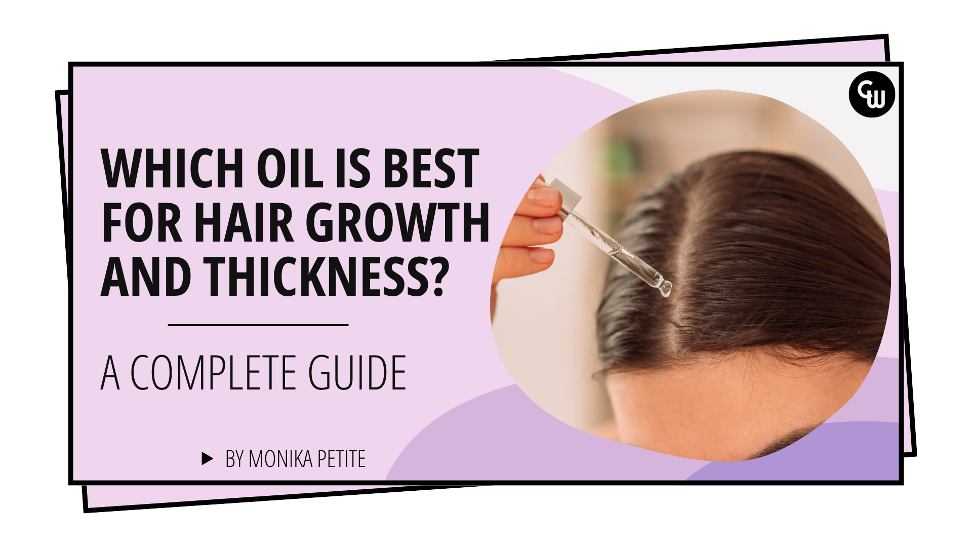 Which Oil Is Best for Hair Growth and Thickness?