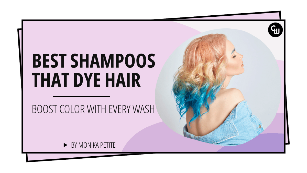 Best Hair Dye Shampoo: Refresh, Tone, or Darken Your Hair at Home! - Cosmetic World
