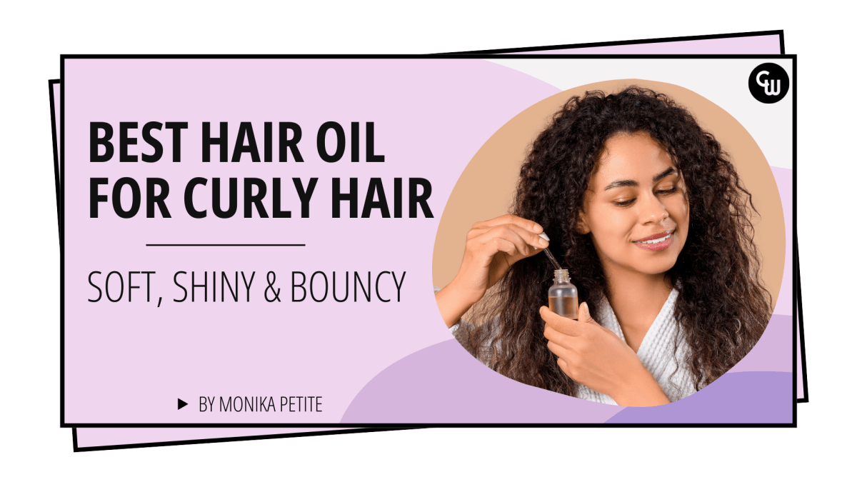 Best Hair Oil for Curly Hair (Soft, Shiny & Bouncy) - Cosmetic World