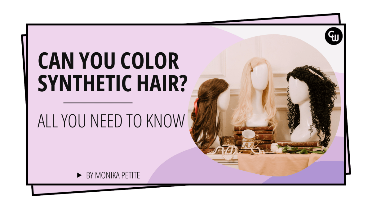 Can You Color Synthetic Hair? What Actually Works (and What to Avoid) - Cosmetic World