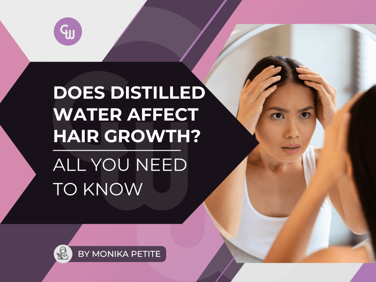 Does Distilled Water Make Hair Grow Faster? Benefits and Facts - Cosmetic World