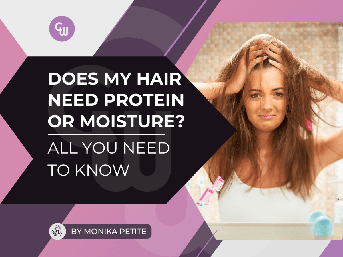 Does My Hair Need Protein or Moisture? Find Out Now! - Cosmetic World