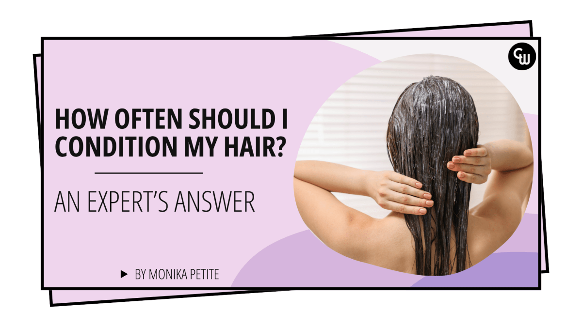 How Often Should I Condition My Hair? An Expert's Answer - Cosmetic World
