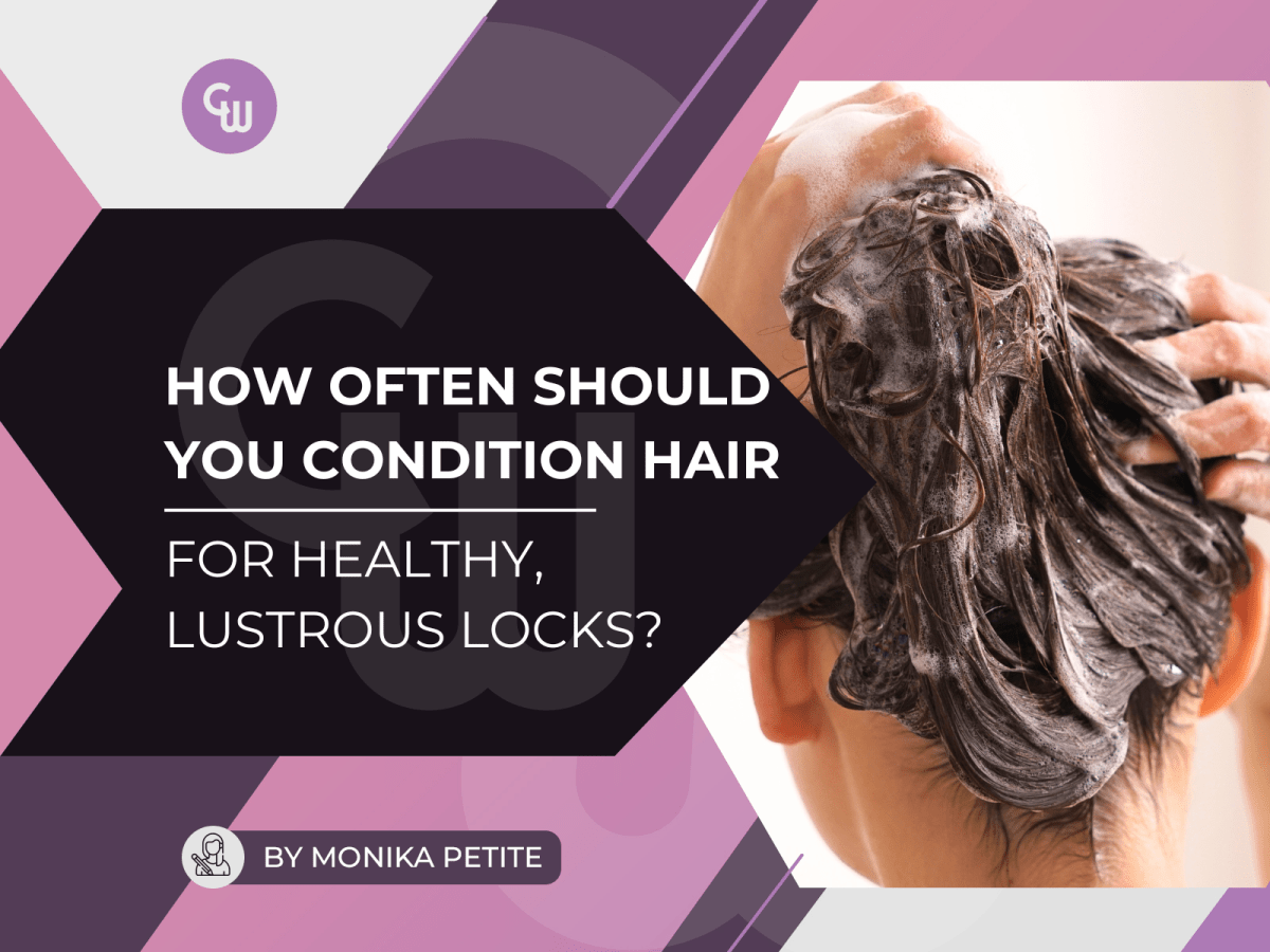 How Often Should You Condition Your Hair for Healthy, Lustrous Locks ...