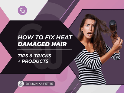 How to fix heat damaged hair: Tips & Tricks + Products – Cosmetic World