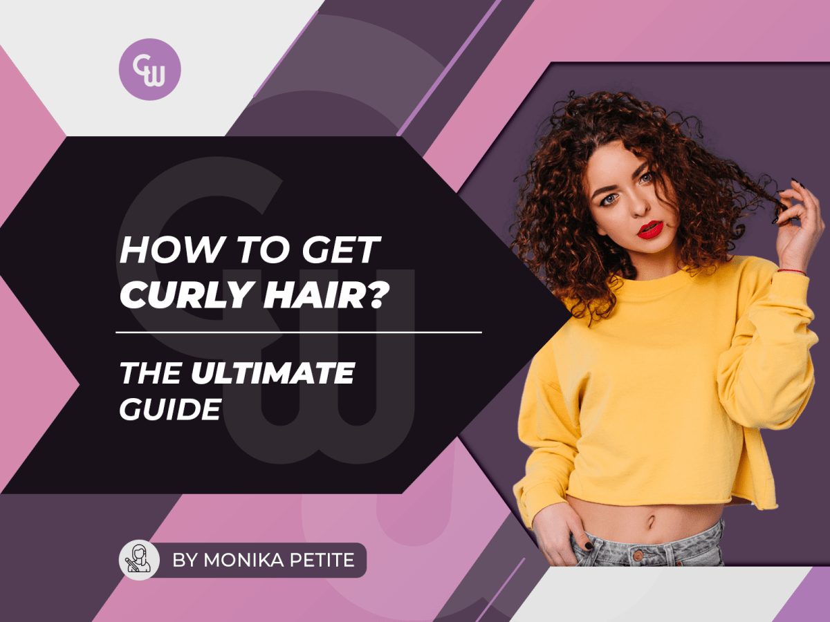 How to Get Curly Hair: The Ultimate Guide! - Cosmetic World