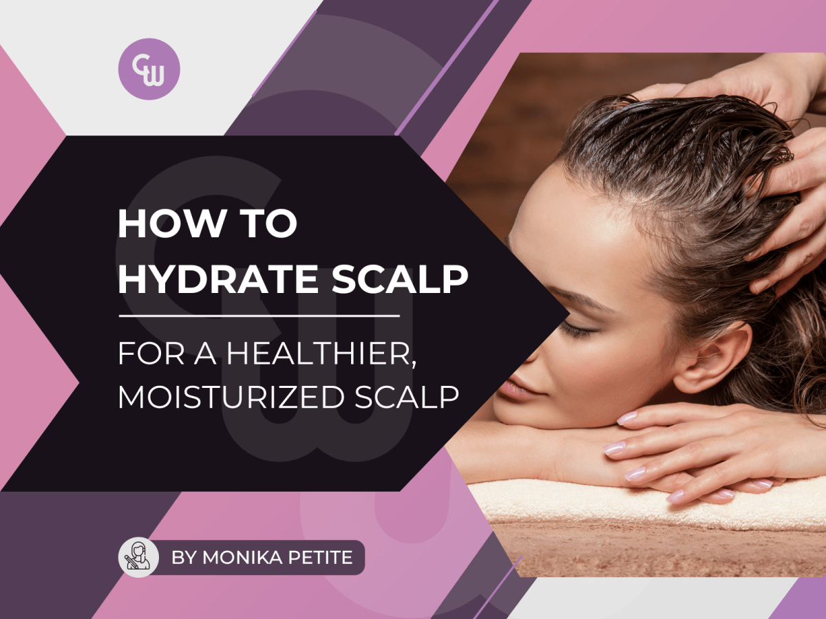 How to Hydrate Scalp: For a Healthier, Moisturized Scalp! - Cosmetic World