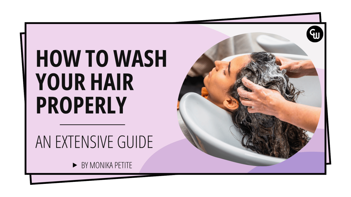 How to Properly Wash Your Hair: An Extensive Guide! - Cosmetic World