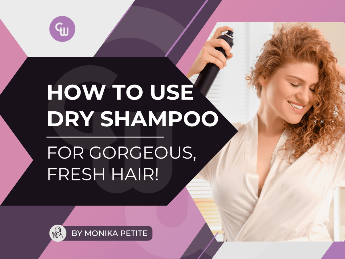 How to Use Dry Shampoo For Gorgeous, Fresh Hair! - Cosmetic World