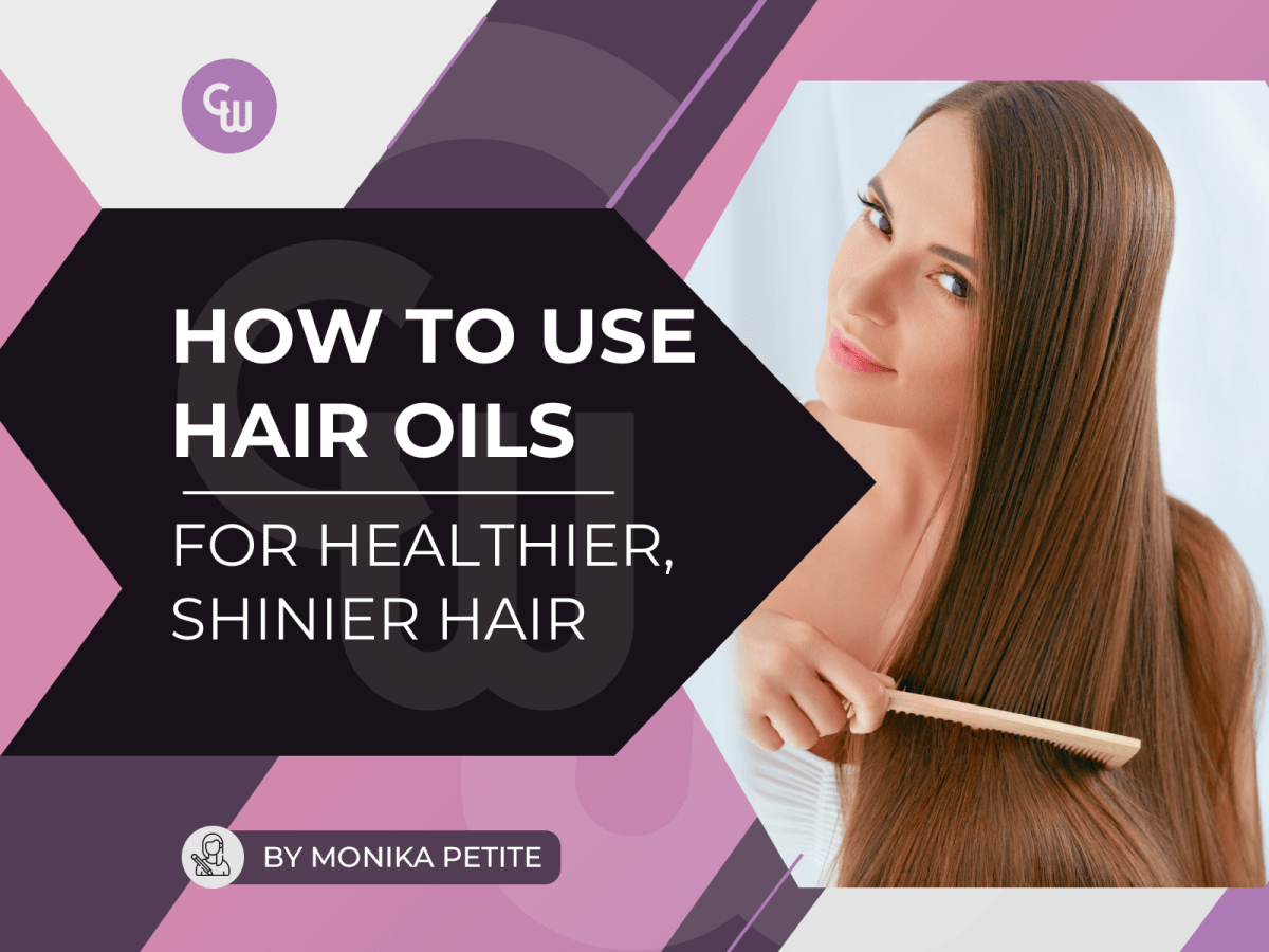 How To Use Hair Oil For Healthier, Shinier Hair! - Cosmetic World