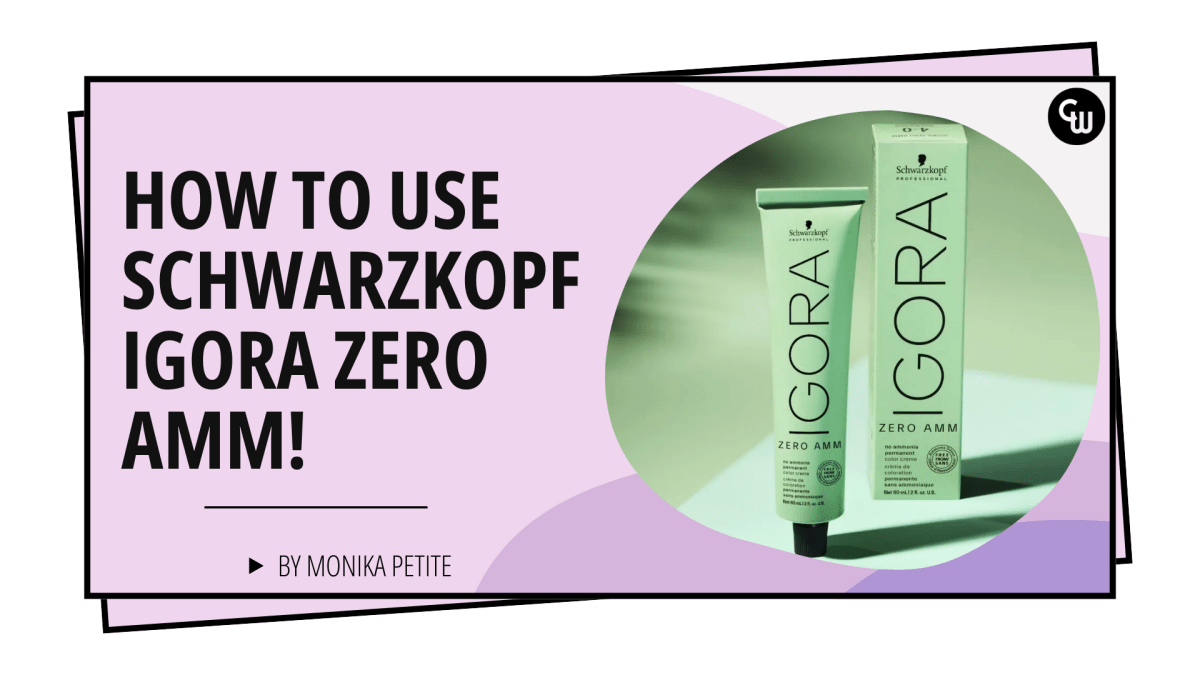How To Use Schwarzkopf Igora Zero Amm! - Cosmetic World