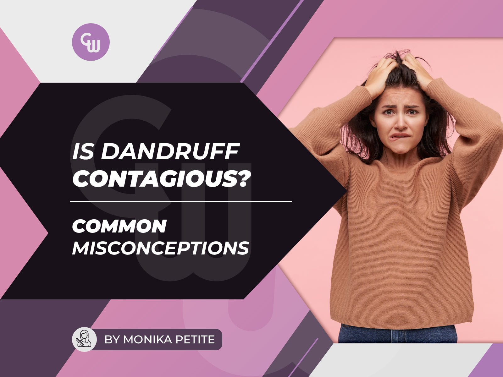 Is dandruff contagious? – Common misconceptions - Cosmetic World