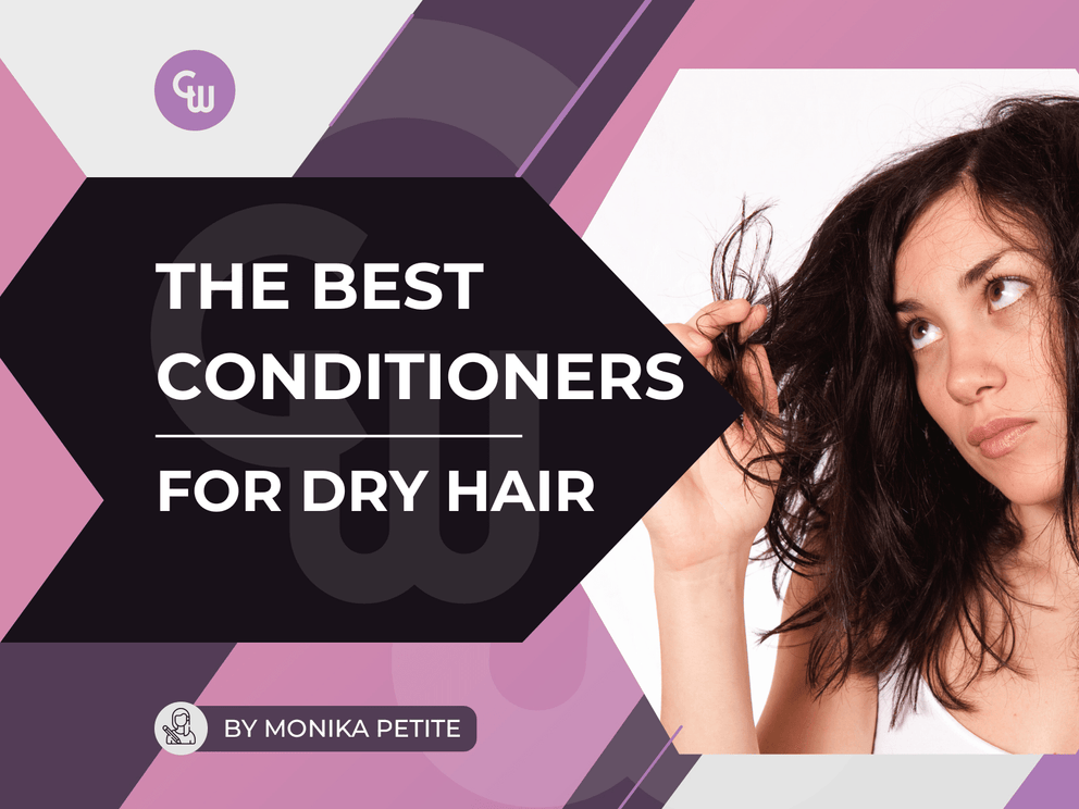 The Best Conditioner for Dry Hair in 2024!