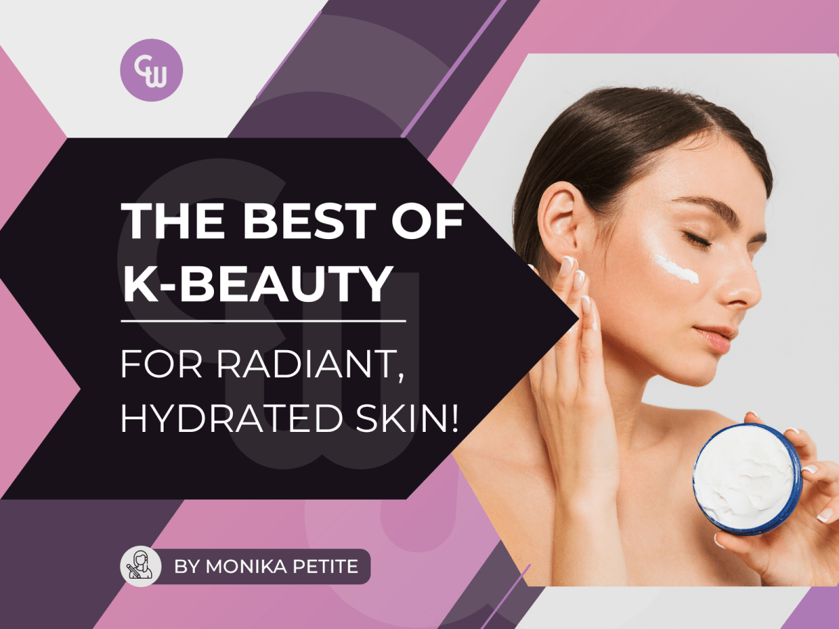 The Best Korean Skin Care Products for Radiant, Hydrated Skin! - Cosmetic World