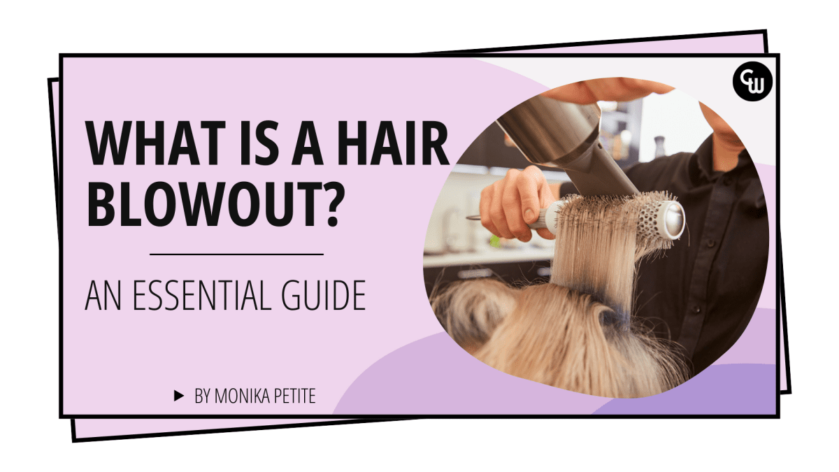 What Is a Hair Blowout? An Essential Guide - Cosmetic World