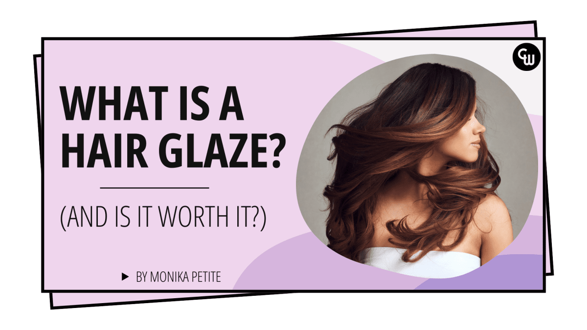 What Is a Hair Glaze? (And Is It Worth It?) - Cosmetic World